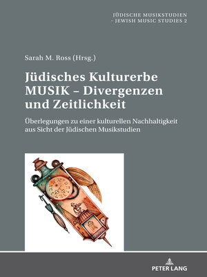cover image of Juedisches Kulturerbe MUSIK – Divergenzen und Zeitlichkeit